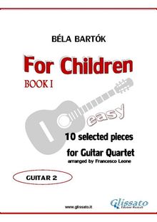 Guitar 2 part of "For Children" by Bartk for Guitar  Quartet.  Francesco Leone