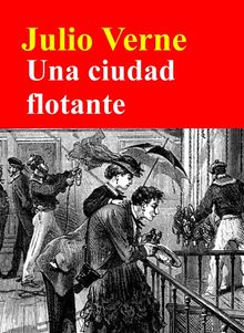 Una ciudad flotante.  Julio Verne