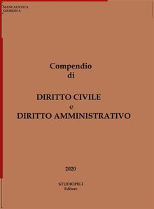 Compendio di DIRITTO CIVILE e DIRITTO AMMINISTRATIVO.  Pietro Giaquinto