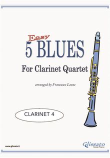 Clarinet 4 parts "5 Easy Blues" for Clarinet Quartet.  Joe 