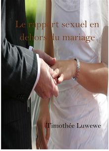 Le rapport sexuel en dehors du mariage.  Timothe Luwewe