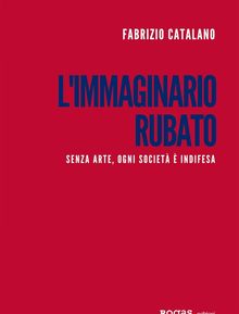 L'immaginario rubato.  Fabrizio Catalano