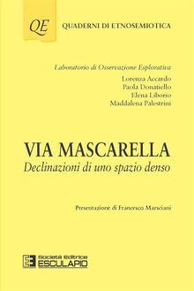 Via Mascarella. Declinazioni di uno spazio denso.  Maddalena Palestrini