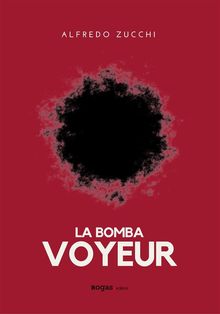 La bomba voyeur.  Alfredo Zucchi