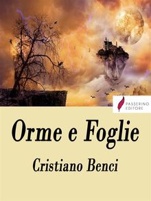 Orme e foglie.  Cristiano Benci