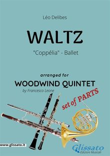 Copplia Waltz - Woodwind Quintet set of PARTS.  L?o Delibes