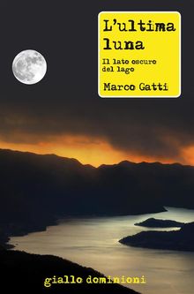 L'ultima luna.  Marco Gatti