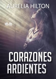 Corazones Ardientes.  Roberto Rojas