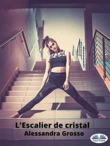 L'Escalier De Cristal.  ERICA BRUSCO