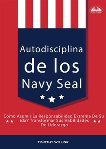 Autodisciplina De Los Navy Seal.  Arturo Juan Rodrguez Sevilla