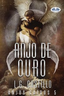 Anjo De Ouro (Anjos Cados #5).  Laura Truan E Ludmila Fukunaga