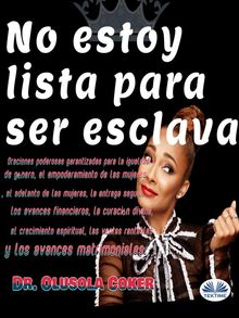 No Estoy Lista Para Ser Esclava.  Olusola Coker