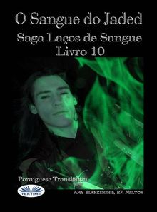 O Sangue Do Jaded (Srie Laos De Sangue Livro 10).  Luis Navega