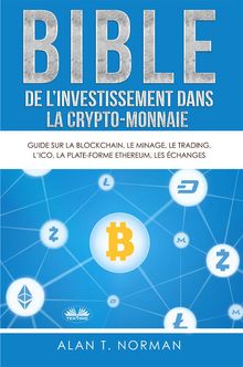 Bible De L'Investissement Dans La Crypto-Monnaie.  Sylvie Clauzon