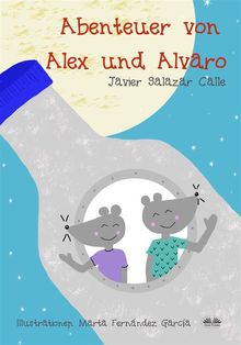 Die Abenteuer Von Alex Und Alvaro.  Nicole Vincenz