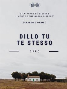 Dillo Tu Te Stesso.  Gerardo D'Orrico