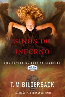 Sinos Do Inferno - Uma Novela Da Justice Security.  Fernanda Viana