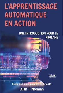 L'Apprentissage Automatique En Action.  N'Doua Diby Gaston