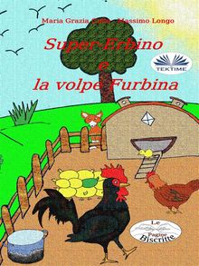 Super-Erbino E La Volpe Furbina.  Massimo Longo e Maria Grazia Gullo