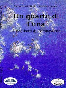 Un Quarto Di Luna.  Massimo Longo e Maria Grazia Gullo