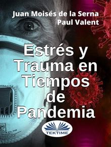 Estrs Y Trauma En Tiempos De Pandemia.  Paul Valent