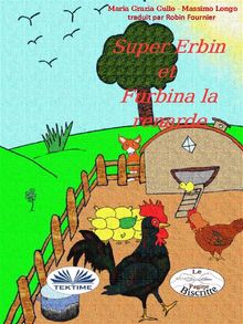 Super-Erbin Et Furbina La Renarde.  Robin Fournier