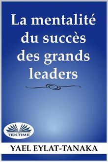 Le Mindset Gagnant Des Grands Leaders.  Barbara V.