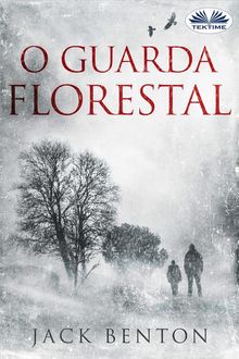 O Guarda Florestal.  Leonardo Oliveira Pestana De Aguiar