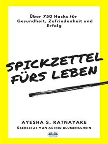 Spickzettel Frs Leben.  Astrid Blumenschein