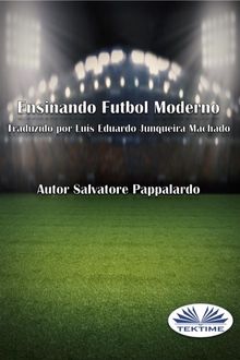 Ensinando Futebol Moderno.  Duda Junqueira Machado