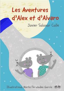 Les Aventures DAlex Et DAlvaro.  Melanie Escobar