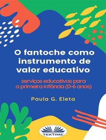 O Fantoche Como Instrumento De Valor Educativo.  Aderito Francisco Huo