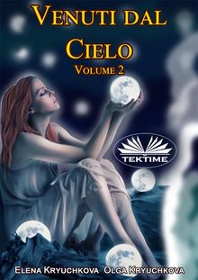 Venuti Dal Cielo, Volume 2.  Roberto Felletti