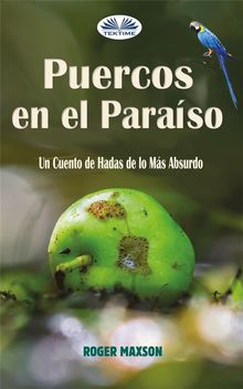 Puercos En El Paraso.  Enrique Laurentin