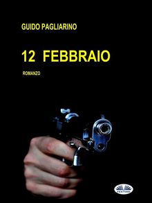 12 Febbraio.  Guido Pagliarino