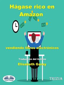 Hgase Rico En Amazon Vendiendo Libros Electrnicos.  Elizabeth Garay