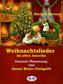 Weihnachtslieder Im Alten Amerika.  Daniel Meyer-Dinkgrfe