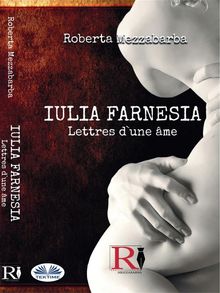 IULIA FARNESIA - Lettres D'Une me.  Paolo Clementi