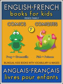 7 - Comics | Comiques - English French Books for Kids (Anglais Franais Livres pour Enfants).  Remis Family