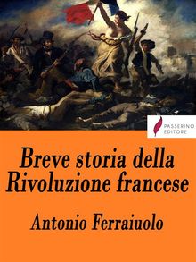 Breve storia della Rivoluzione francese.  Antonio Ferraiuolo