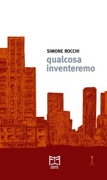 Qualcosa Inventeremo.  Simone Rocchi