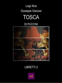 Tosca.  ILLICA GIACOSA