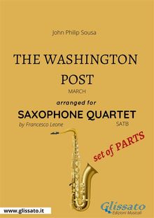 The Washington Post - Saxophone Quartet set of PARTS.  John Philip Sousa