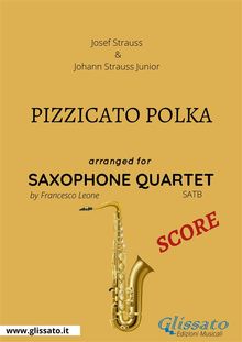 Pizzicato polka - Saxophone Quartet SCORE.  Josef Strauss