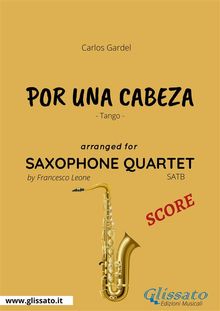 Saxophone Quartet satb "Por una cabeza" (score).  Francesco Leone