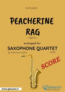 Peacherine Rag - Saxophone Quartet SCORE.  Scott Joplin