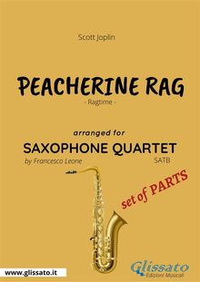 Peacherine Rag - Saxophone Quartet set of PARTS.  Scott Joplin