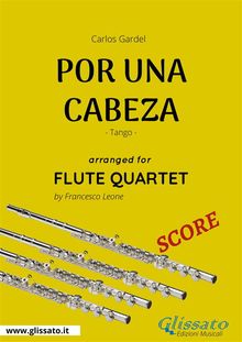 Flute Quartet "Por una cabeza" (score).  Francesco Leone