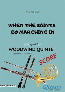 When the saints go marching in - Woodwind Quintet SCORE.  traditional