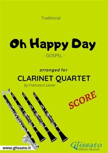 Oh Happy Day - Clarinet Quartet SCORE.  traditional